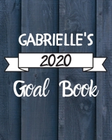 Gabrielle's 2020 Goal Book: 2020 New Year Planner Goal Journal Gift for Gabrielle / Notebook / Diary / Unique Greeting Card Alternative 1673772072 Book Cover