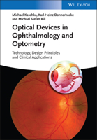 Optical Devices in Ophthalmology and Optometry: Technology, Design Principles, and Clinical Applications 3527410686 Book Cover