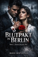 Blutpakt in Berlin: Ehevertrag aus Blut (Band 1) (German Edition) B0GJS7LHVG Book Cover