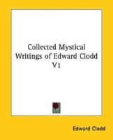 Collected Mystical Writings of Edward Clodd V1 1162811315 Book Cover