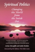 Spiritual Politics: Changing the World from the Inside Out 0345369831 Book Cover