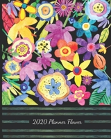 2020 Planner Flower: 8" x 10" Planner features Yearly and Monthly planning for 12 months Jan 1 to Dec 31 2020 with  Flower Art on a durable soft cover 1696486106 Book Cover