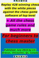 Replay 428 Winning Chess with the White Pieces Against the High Chess Software + All the Chess Rules and Much More 1329970764 Book Cover