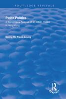 Polite Politics: A Sociological Analysis of an Urban Protest in Hong Kong 1138740179 Book Cover