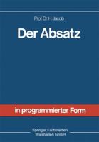 Der Absatz: Sonderdruck Aus Allgemeine Betriebswirtschaftslehre in Programmierter Form 3409365214 Book Cover