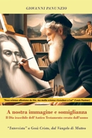 A nostra immagine e somiglianza - Il Dio irascibile dell'Antico Testamento creato dall'uomo (Italian Edition) B0DPDH6PCC Book Cover