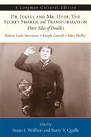 Dr. Jekyll and Mr. Hyde, The Secret Sharer, and Transformation: Three Tales of Doubles, A Longman Cultural Edition 0321415612 Book Cover