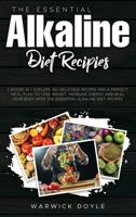 The Essential Alkaline Diet Recipes: 2 Books In 1: Explore 50+ Delicious Recipes and a Perfect Meal Plan to Lose Weight, Increase Energy and Heal Your Body with The Essential Alkaline Diet Recipes. 1802002944 Book Cover