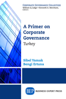 A Primer on Corporate Governance: Turkey 1606498827 Book Cover