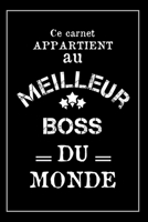Le Meilleur Boss Du Monde: Carnet De Notes - Cadeau Idéal Pour Son Boss, Pour Noël, Anniversaire ou Cadeau De Départ En Retraite (French Edition) 1675081778 Book Cover