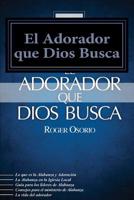 El Adorador Que Dios Busca 1523216824 Book Cover