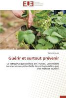 Gua(c)Rir Et Surtout Pra(c)Venir 3841731821 Book Cover