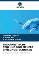 Endodontische Spülung Und Neuere Spülungstechniken (German Edition) 6209019382 Book Cover