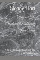 Beyond The Shadows: Reclaiming Your Crown: A Real Woman's Roadmap Out of the Darkness B0G3M1C1SS Book Cover