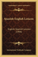 Spanish-English Lexicon: English-Spanish Lexicon 1167053184 Book Cover