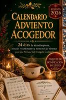 Calendario de Adviento Acogedor: 24 días de atención plena, rituales reconfortantes y momentos de bienestar para una Navidad más tranquila y relajada (Spanish Edition) 1966449437 Book Cover
