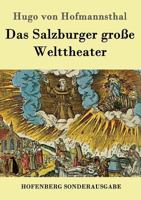 Das Salzburger Große Welttheater 1482580047 Book Cover