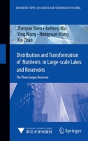 Distribution and Transformation of Nutrients in Large-Scale Lakes and Reservoirs: The Three Gorges Reservoir 3642349633 Book Cover