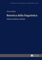 Retorica Della Linguistica: Scienza, Struttura, Scrittura 3631662521 Book Cover