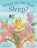 Where Do The Birds Sleep? (The Curious Bird Series) B0GVKQ3QMH Book Cover