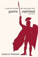 Lo que todo creyente debe saber acerca de la guerra espiritual (Spanish Edition) 173356411X Book Cover