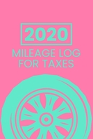 2020 Mileage Log For Taxes: Vehicle Mileage Journal With Fuel Costs 1676083693 Book Cover