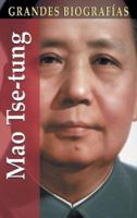 Mao Tse-tung (Grandes biografias series) 8497940180 Book Cover