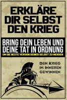 Erkläre dir selbst den Krieg: Bring dein Leben und deine Tat in Ordnung, um die beste Version deiner Selbst zu werden (German Edition) B0FJ6FBSQV Book Cover