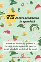 Jocuri de Craciun în spaniola: Caiet de activita?i pentru a înva?a limba spaniola pentru copii ?i adul?i cu inima de copil (Spanish Edition) B0CP1QWQVT Book Cover
