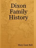 Dixon Family History 0615149731 Book Cover