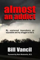 Almost an Addict 1365398072 Book Cover