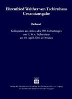 Ehrenfried Walther Von Tschirnhaus Gesamtausgabe: Kolloquium Aus Anlass Des 350. Geburtstages Von Ehrenfried Walther Von Tschirnhaus Am 10. April 2001 3515084649 Book Cover
