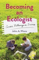 Becoming an Ecologist: Career Pathways in Science 0231218052 Book Cover