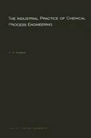 The Industrial Practice of Chemical Process Engineering 0262523523 Book Cover