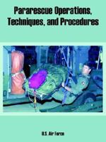 Pararescue Operations, Techniques, And Procedures 1505768586 Book Cover