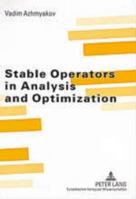 Stable Operators in Analysis and Optimization 3631534035 Book Cover