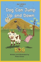 Dog Can Jump Up and Down: Set 1 Book 5 Pre-K (Dog Book Early Readers) B0CPSTVKH9 Book Cover