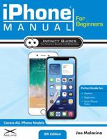 iPhone Manual for Beginners: The Perfect iPhone Guide for Seniors, Beginners, & First-time iPhone Users B0F6K982H6 Book Cover