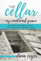The Cellar: My Emotional Grave 1090860838 Book Cover