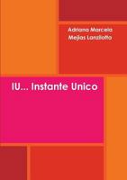 IU... Instante Unico 1291178627 Book Cover