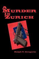 A Murder in Zurich 1449034152 Book Cover