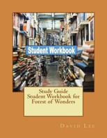 Study Guide Student Workbook for Forest of Wonders 1726023885 Book Cover