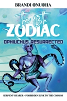 The 13th Zodiac: Ophiuchus Resurrected Sesh I B0FWM9PWZV Book Cover