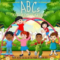 ABCs of Motivation 0578313898 Book Cover