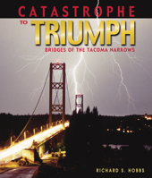 Catastrophe to Triumph: Bridges of the Tacoma Narrows 0874222893 Book Cover