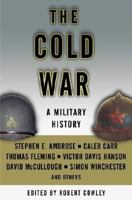 The Cold War: A Military History 081296716X Book Cover