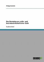 Das Dumping aus volks- und betriebswirtschaftlicher Sicht 3638891135 Book Cover