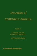 Descendants of Edward Carrol: Through Michael Carroll 130097253X Book Cover