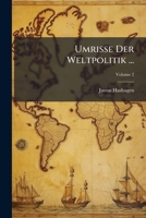 Umrisse Der Weltpolitik ..., Volume 2 1286183502 Book Cover