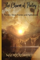 The Charm of Poetry: Poems, Short Poems and Aphorisms B0C63P651N Book Cover